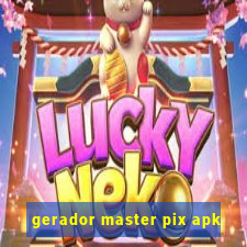 gerador master pix apk